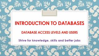 DATABASE ACCESS LEVELS AND USERS