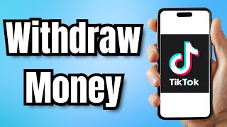 How to Withdraw Money from TikTok
