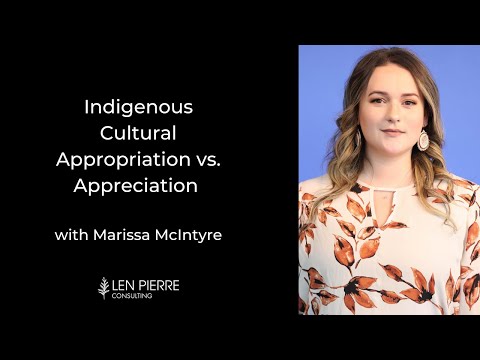 Indigenous Cultural Appropriation vs. Appreciation with Marissa McIntyre