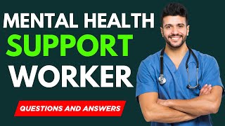 Top 25 Mental Health Support Worker Interview Questions and Answers for 2025