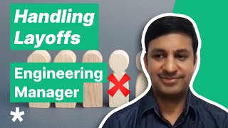 How to Prepare Your Team for Layoff Seasons (with eBay Engineering Manager)