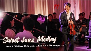 Sweet&Warm Jazz Live💝(Dream a little Dream of me, L-O-V-E)│Violin,Cello&Piano