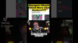Why Managers Should Think Like A Hacker
