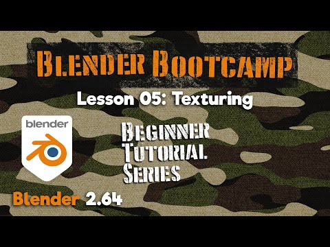 Blender Bootcamp Tutorial Series - 05 Texturing Basics