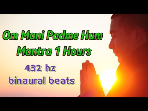 Om Mani Padme Hum Mantra 1 Hour -  should use headphones