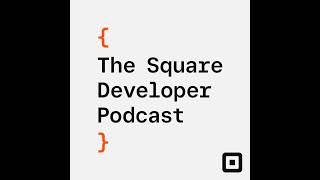 Episode Zero – The Square Developer Podcast