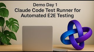 Demo Day #1: Claude Code Test Runner for Automated E2E Testing
