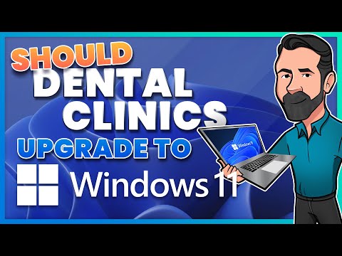 Should Dental Clinics Upgrade To Windows 11?