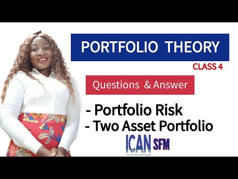 PORTFOLIO THEORY: Question 3 (Portfolio RISK in Two Asset Portfolio) + Unsystematic Risk