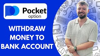 Pocket Option: How to Withdraw Money to Bank Account (2025)
