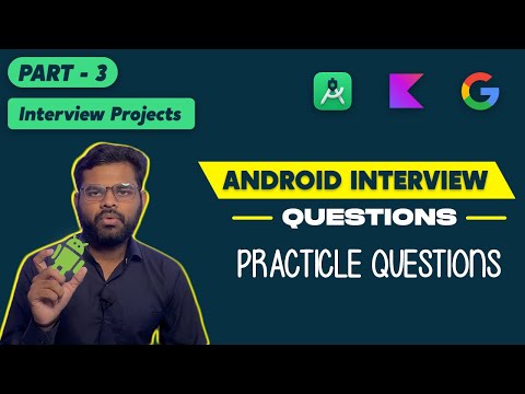 Practical android programming interview questions and answers for experienced | android interview