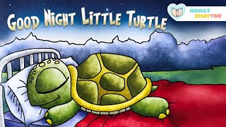 📚 GOOD NIGHT LITTLE TURTLE - Kids Books Read Aloud