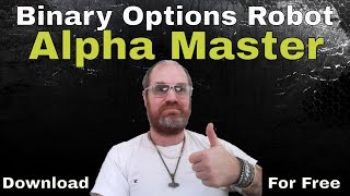 Binary Options Robot - Alpha Master