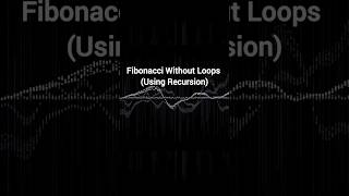 Fibonacci Without Loops (Using Recursion) #codingforbeginners #coding #computerprogramming