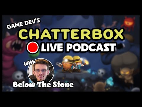 Game Dev's Chatterbox Podcast w/ Andrew & Mike from Below the Stone