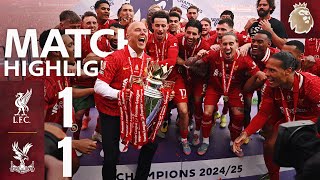 Highlights: Liverpool 1-1 Crystal Palace | Liverpool lift the Premier League Trophy