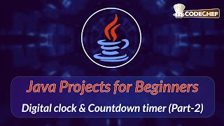 Digital clock & Countdown timer (Part-2) | Java Projects for Beginners
