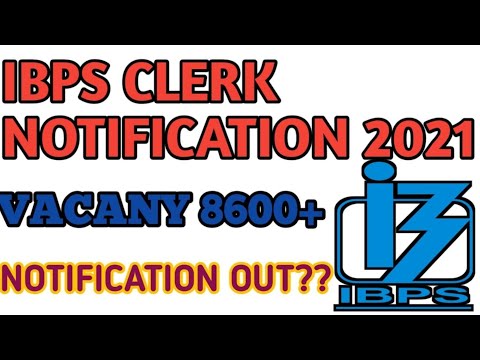 Ibps Clerk Notification 2021 ||Vacancy |Exam Date |Complete Details 🙂|Must Watch ✌️