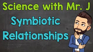 Symbiotic Relationships | Mutualism, Commensalism, & Parasitism