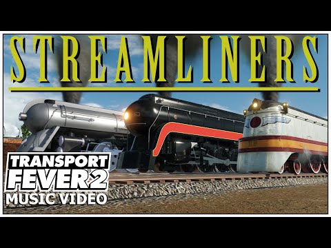STREAMLINERS - A Transport Fever 2 Music Video