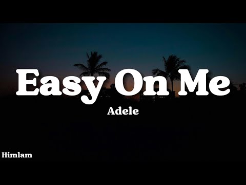 Adele - Easy On Me (Lyrics)