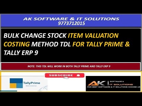 BULK CHANGE STOCK ITEM VALUATION COSTING METHOD TDL FOR TALLY PRIME / TALLY ERP 9