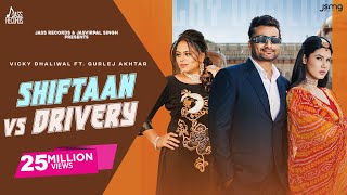 Shiftaan Vs Drivery (Full Video) Vicky Dhaliwal | Gurlej Akhtar | The Boss | Punjabi Songs 2023