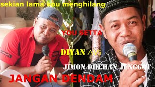 JANGAN DENDAM - JIMON DHEHAN -  DIAN diyan  YOU SETTA ITJ sekian lama kou AVS MADIUN VIRAL TIK TOK