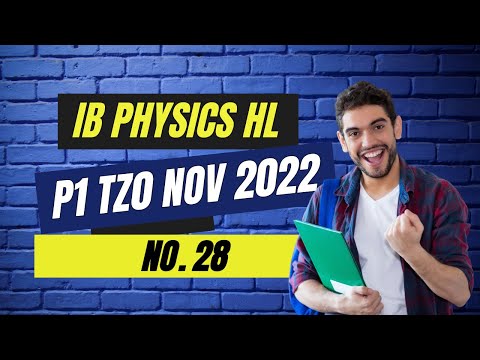 Physics HL P1 TZ0 November 2022 (No.28)