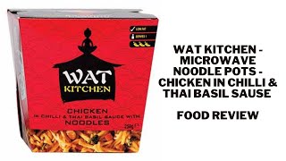 Wat Kitchen - Microwave Noodle Pots - Chicken in Chilli & Thai Basil Sauce food review