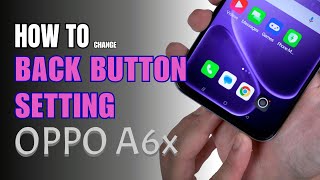 How to enable Back button setting on Oppo A6x