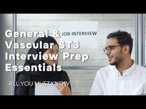 General and Vascular Surgery Interview Essentials: Must Know