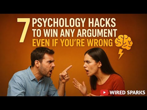 7 Psychology Hacks to Win Any Argument Even if You’re Wrong | Psychology Hacks | Wired Sparks