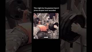 This might be the greatest bench press dropset ever recorded