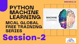 Python for Machine Learning full Course | Session 2 | MCAL Global