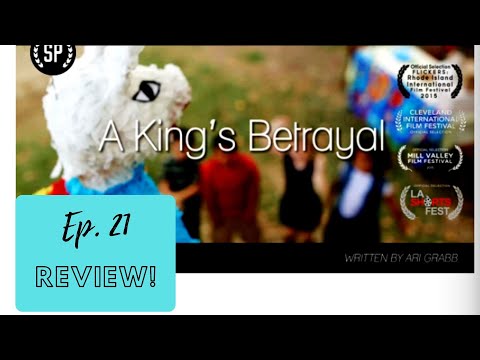 A King's Betrayal - FILM REVIEW | Episode 021