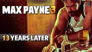 Max Payne 3 - 13 Years Later