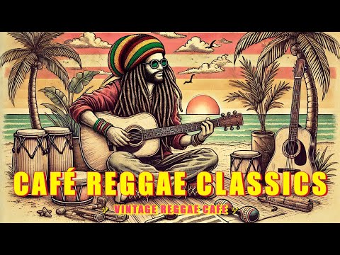 ☕ VINTAGE REGGAE CAFÉ COLLECTION - OLD SCHOOL REGGAE MIX 80's 90's🌿