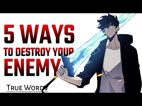 5 Ways To Destroy Your Enemy - Anime Quotes About Life | True Words