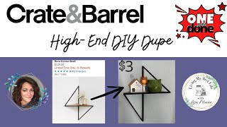 ⭐️ CRATE & BARREL HIGH END DIY DUPE | Decorating On A Budget | One And Done Series