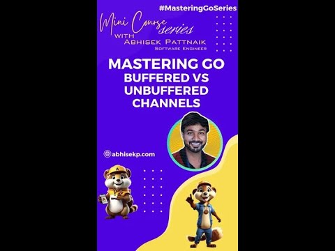 Buffered vs Unbuffered Channels in Go #masteringGoSeries
