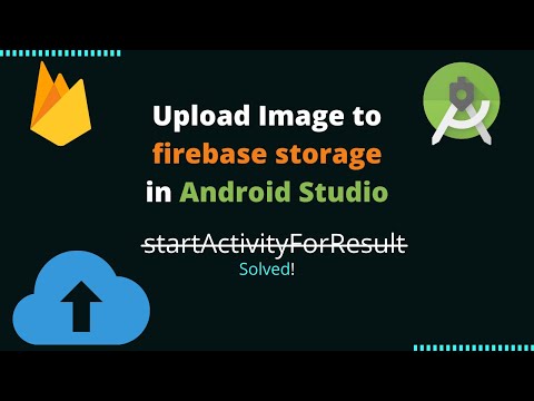 Upload image to firebase storage | startActivityForResult deprecated solved | Android Studio