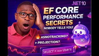 🎯 EF Core Performance Secrets Nobody Tells You (AsNoTracking, Projection & More!) 🚀