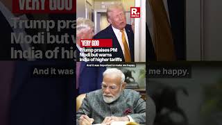 Donald Trump Praises PM Modi, Warns on Trade Tariffs