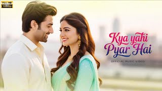 Kya Yahi Pyar Hai Song | Official Music4You | Heart Touching Hindi Love | NewBollywood Romantic Song