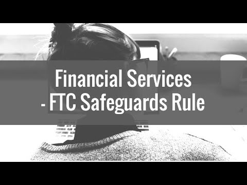S3 Technology & Cyber Series - FTC Safeguards Rule 2022 Preview
