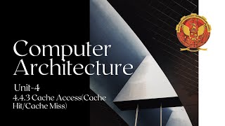 4.4.3  Cache Access (Cache Hit/Cache Miss) | UNIT 4 | IT402 | Computer Architecture | RGPV