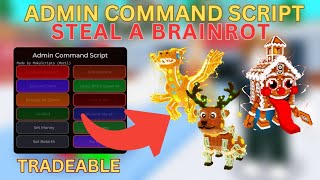 [UPDATE] ADMIN COMMAND SCRIPT Steal A Brainrot | Brainrot Spawner, Admin Abuse, Tradeable