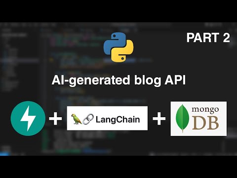 AI Generated Blog with Langchain + FastAPI Python Tutorial (Part 2)