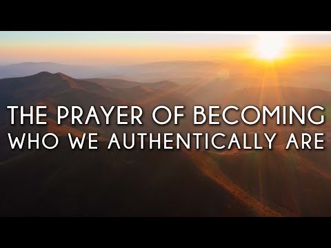 The Prayer of Becoming who we Authentically Are | Judy Satori